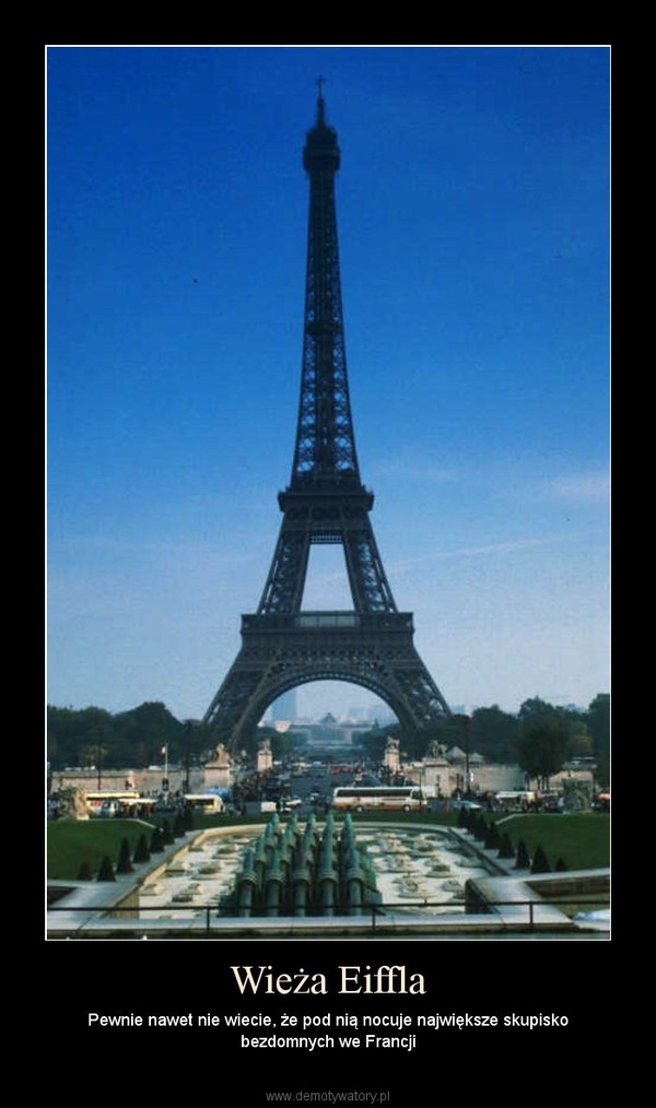 Wieża Eiffla – Pewnie nawet nie wiecie, że pod nią nocuje największe skupisko bezdomnych we Francji 