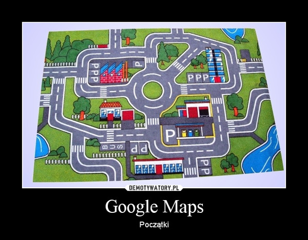 Google Maps – Początki 