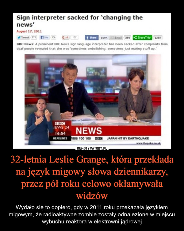 32-letnia Leslie Grange, która przekłada na język migowy słowa dziennikarzy, przez pół roku celowo okłamywała widzów