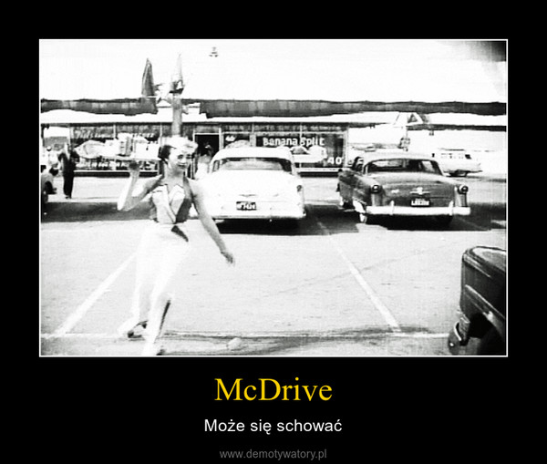 McDrive – Może się schować 