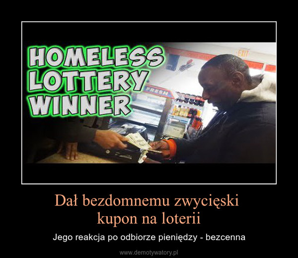 Dał bezdomnemu zwycięski kupon na loterii – Jego reakcja po odbiorze pieniędzy - bezcenna 