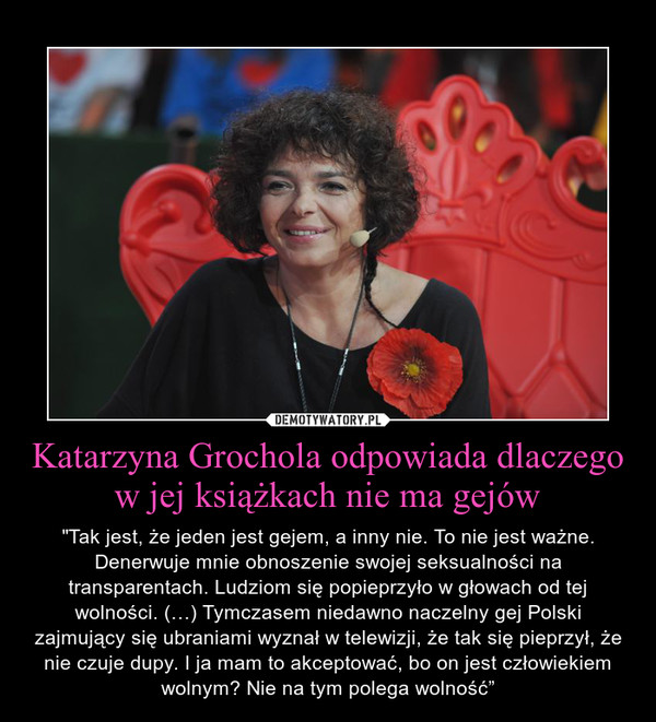 Katarzyna Grochola odpowiada dlaczego w jej książkach nie ma gejów