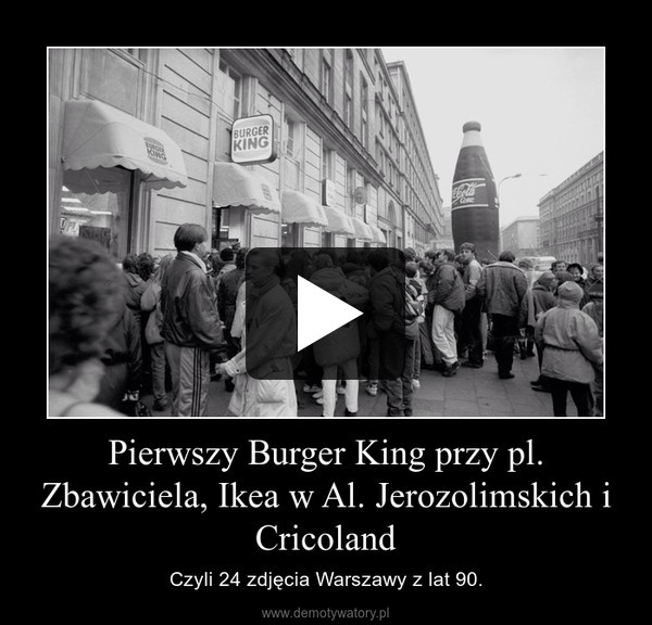 Pierwszy Burger King przy pl. Zbawiciela, Ikea w Al. Jerozolimskich i Cricoland – Czyli 24 zdjęcia Warszawy z lat 90. 