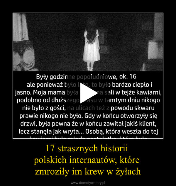 17 strasznych historii polskich internautów, które zmroziły im krew w żyłach –  