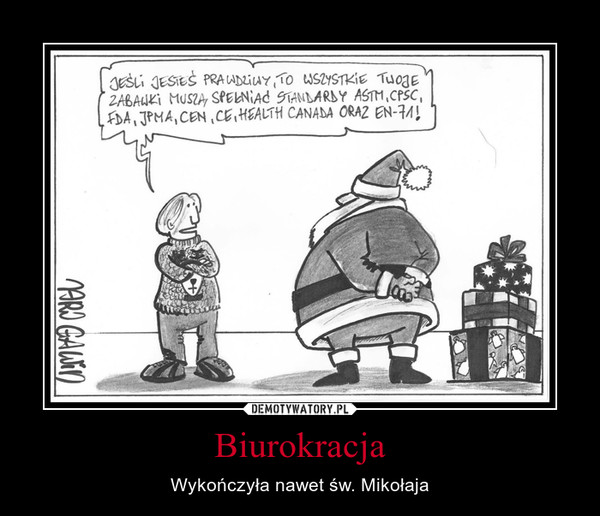 Biurokracja – Wykończyła nawet św. Mikołaja 