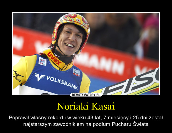 Noriaki Kasai – Poprawił własny rekord i w wieku 43 lat, 7 miesięcy i 25 dni został najstarszym zawodnikiem na podium Pucharu Świata 