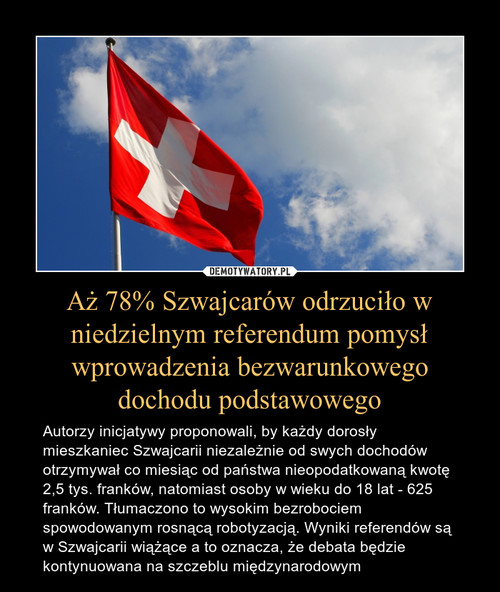 Aż 78% Szwajcarów odrzuciło w niedzielnym referendum pomysł wprowadzenia bezwarunkowego dochodu podstawowego