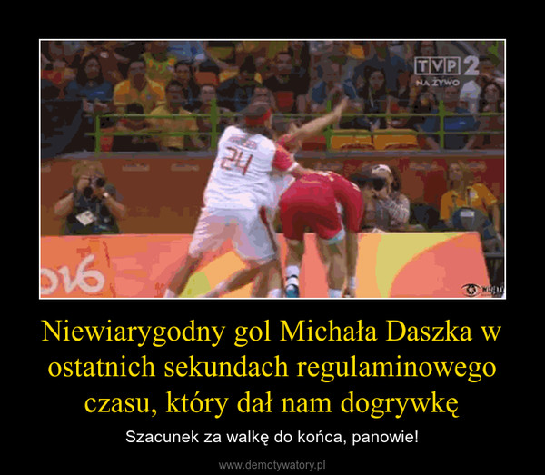 Niewiarygodny gol Michała Daszka w ostatnich sekundach regulaminowego czasu, który dał nam dogrywkę – Szacunek za walkę do końca, panowie! 