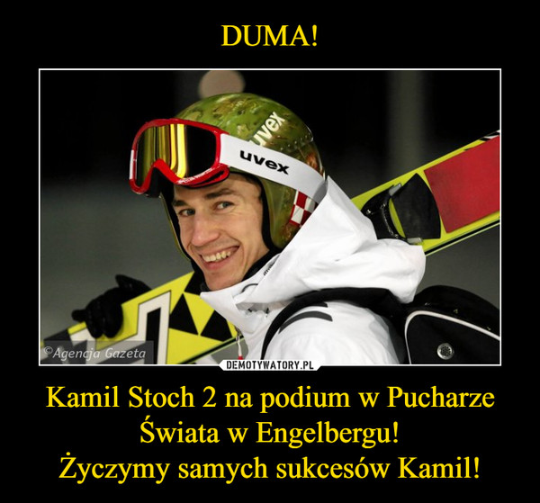 Kamil Stoch 2 na podium w Pucharze Świata w Engelbergu!Życzymy samych sukcesów Kamil! –  