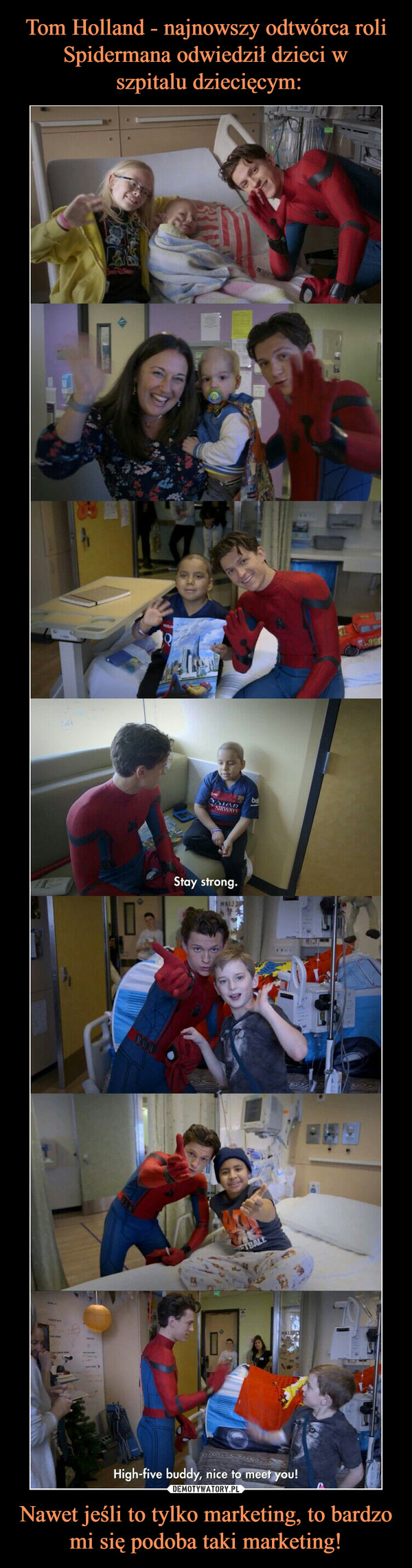Tom Holland - najnowszy odtwórca roli Spidermana odwiedził dzieci w
 szpitalu dziecięcym: Nawet jeśli to tylko marketing, to bardzo mi się podoba taki marketing!