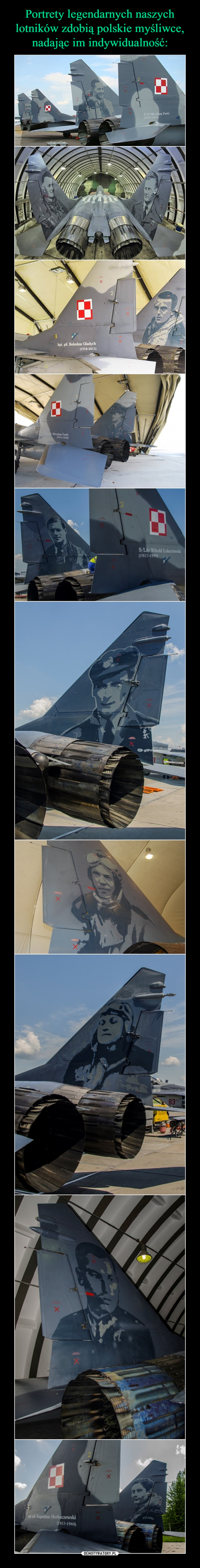 Portrety legendarnych naszych lotników zdobią polskie myśliwce, nadając im indywidualność: