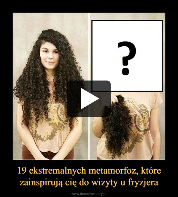 19 ekstremalnych metamorfoz, które zainspirują cię do wizyty u fryzjera –  