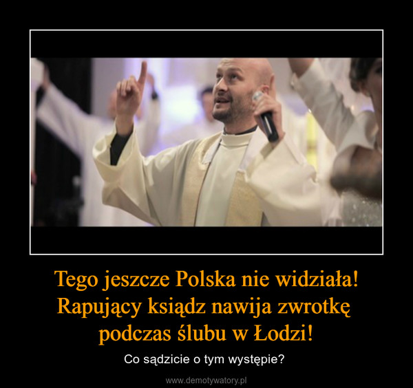 Tego jeszcze Polska nie widziała! Rapujący ksiądz nawija zwrotkę podczas ślubu w Łodzi! – Co sądzicie o tym występie?  