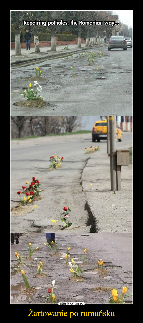 Żartowanie po rumuńsku –  Repairing potholes, the Romanian way...