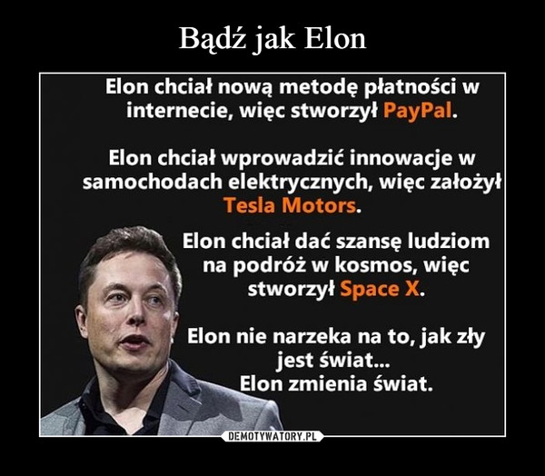 Bądź jak Elon
