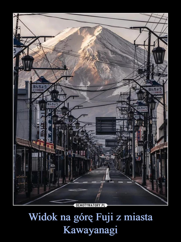 Widok na górę Fuji z miasta Kawayanagi –  