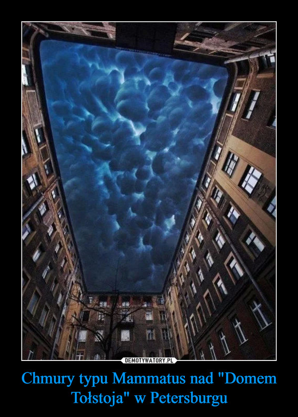 Chmury typu Mammatus nad "Domem Tołstoja" w Petersburgu