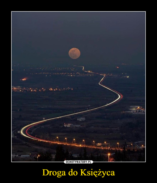 Droga do Księżyca –  