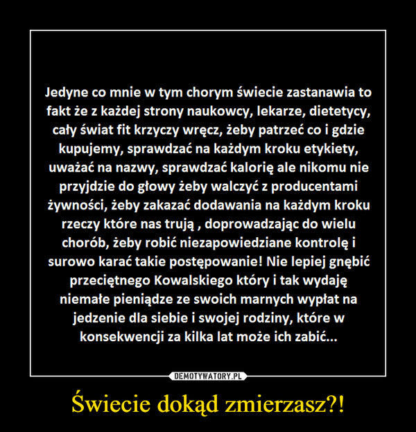 Świecie dokąd zmierzasz?! –  