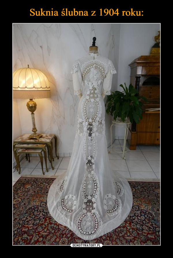Suknia ślubna z 1904 roku:
