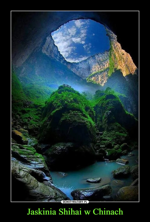 Jaskinia Shihai w Chinach –  