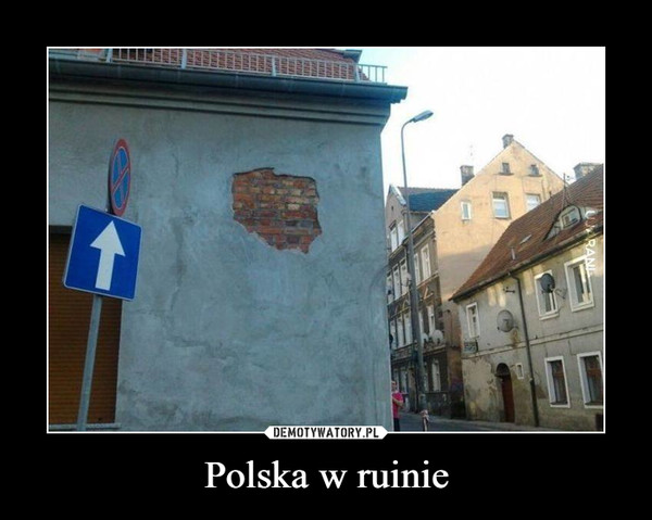 Polska w ruinie –  