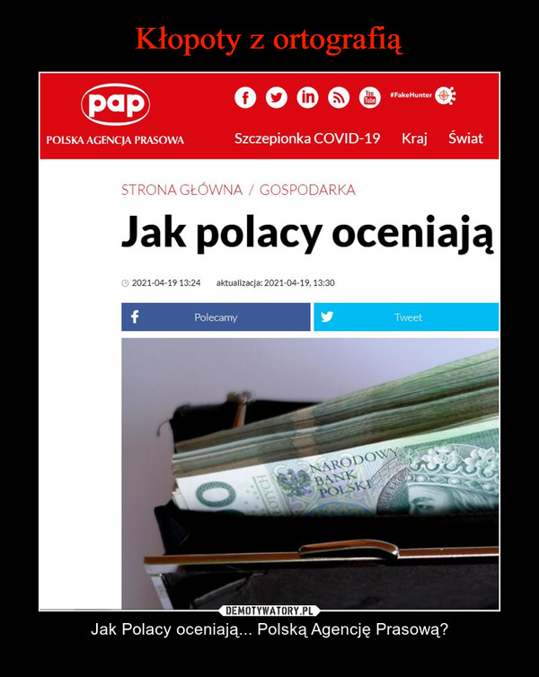  – Jak Polacy oceniają... Polską Agencję Prasową? 