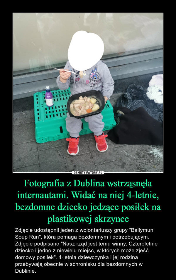 Fotografia z Dublina wstrząsnęła internautami. Widać na niej 4-letnie, bezdomne dziecko jedzące posiłek na plastikowej skrzynce