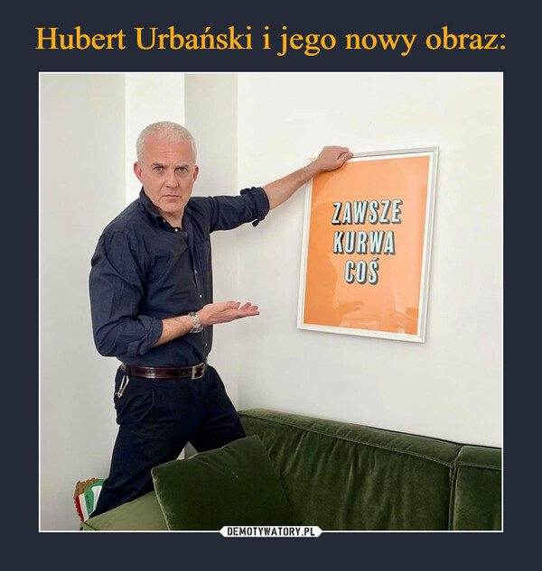 Hubert Urbański i jego nowy obraz: