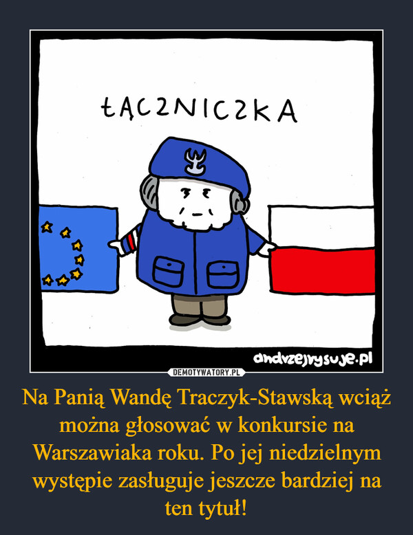 Na Panią Wandę Traczyk-Stawską wciąż można głosować w konkursie na Warszawiaka roku. Po jej niedzielnym występie zasługuje jeszcze bardziej na ten tytuł!