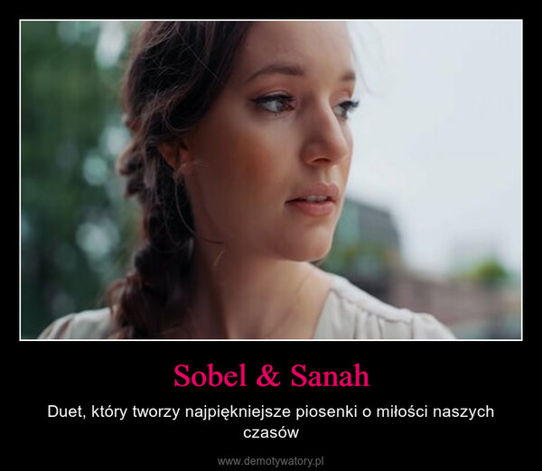 Sobel & Sanah – Duet, który tworzy najpiękniejsze piosenki o miłości naszych czasów 