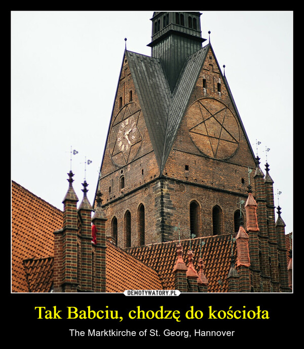 Tak Babciu, chodzę do kościoła – The Marktkirche of St. Georg, Hannover 