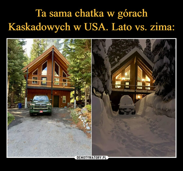 Ta sama chatka w górach Kaskadowych w USA. Lato vs. zima: