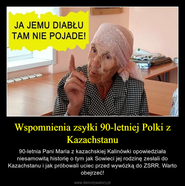 Wspomnienia zsyłki 90-letniej Polki z Kazachstanu – 90-letnia Pani Maria z kazachskiej Kalinówki opowiedziała niesamowitą historię o tym jak Sowieci jej rodzinę zesłali do Kazachstanu i jak próbowali uciec przed wywózką do ZSRR. Warto obejrzeć! 