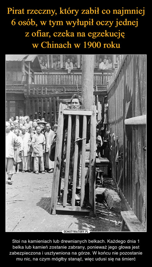 Pirat rzeczny, który zabił co najmniej 6 osób, w tym wyłupił oczy jednej 
z ofiar, czeka na egzekucję 
w Chinach w 1900 roku