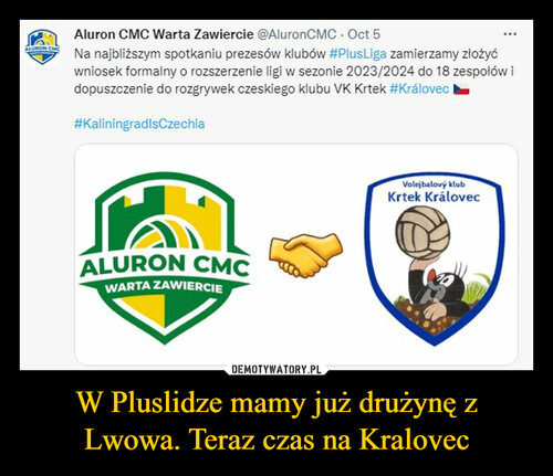 W Pluslidze mamy już drużynę z Lwowa. Teraz czas na Kralovec