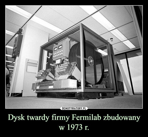 Dysk twardy firmy Fermilab zbudowany w 1973 r.