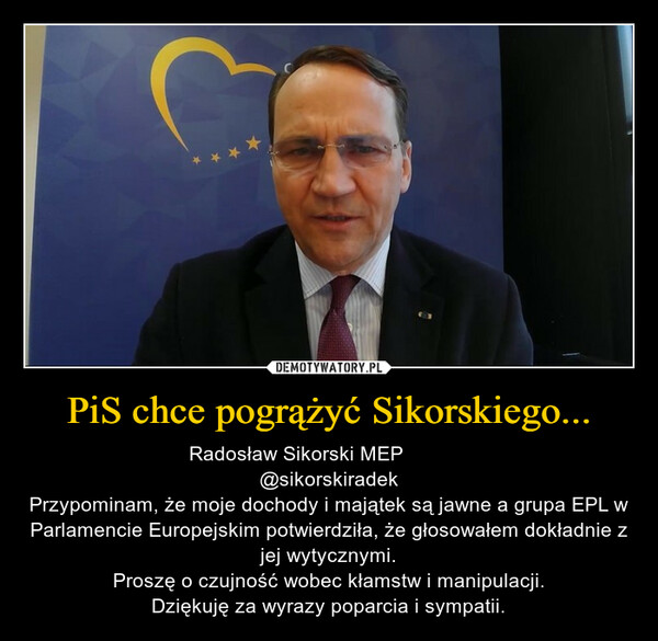 PiS chce pogrążyć Sikorskiego... – Radosław Sikorski MEP  