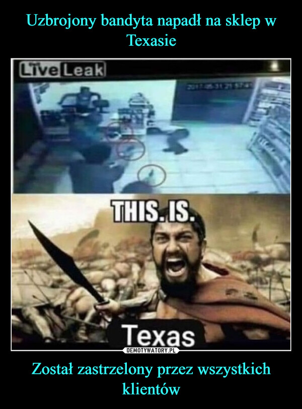 Został zastrzelony przez wszystkich klientów –  Live Leak1.0THIS IS.Texas