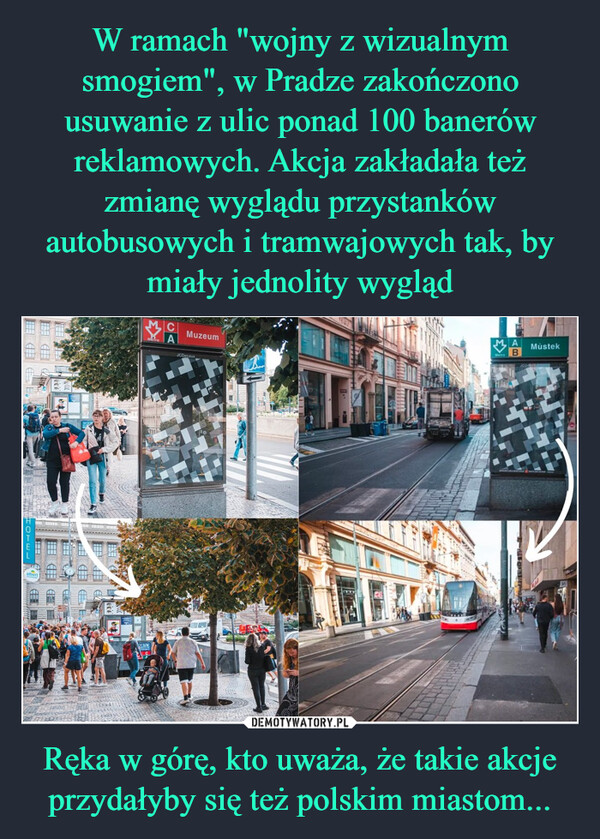 Ręka w górę, kto uważa, że takie akcje przydałyby się też polskim miastom... –  CAMuzeumJCDecauxCH200A Mustek