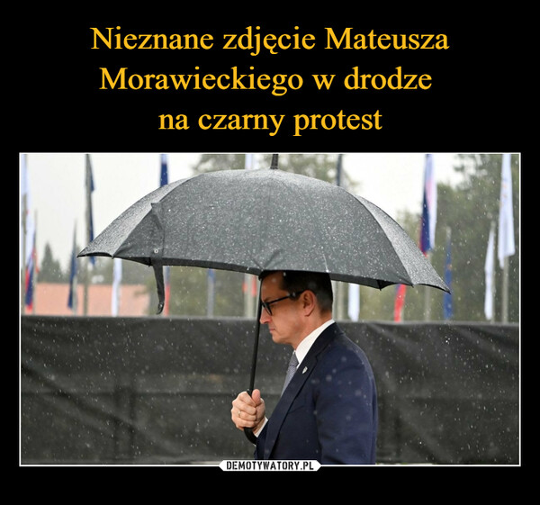 Nieznane zdjęcie Mateusza Morawieckiego w drodze 
na czarny protest