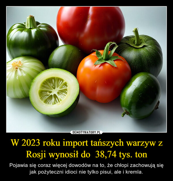 W 2023 roku import tańszych warzyw z Rosji wynosił do  38,74 tys. ton