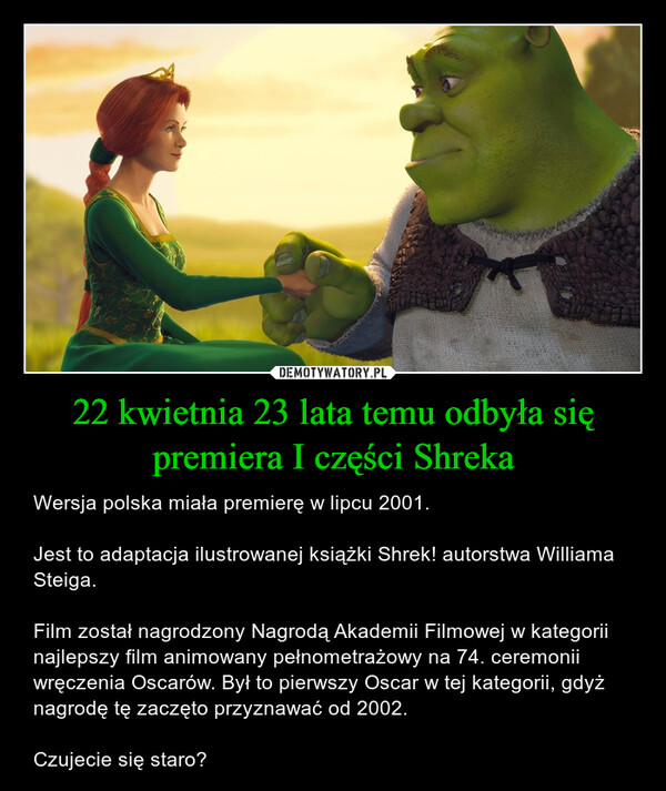 22 kwietnia 23 lata temu odbyła się premiera I części Shreka